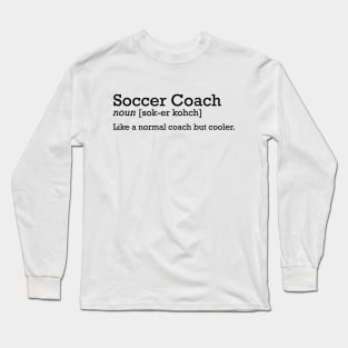 Soccer Coach funny t-shirt Long Sleeve T-Shirt